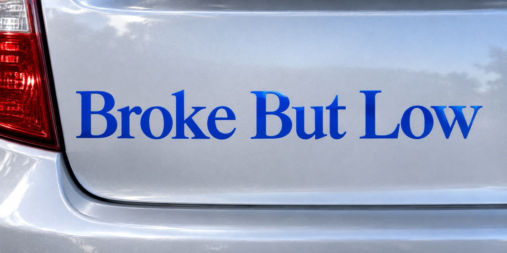 Broke But Low Aufkleber
